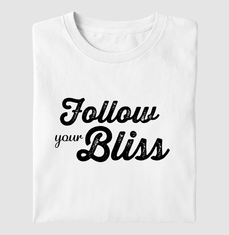 Follow your bliss