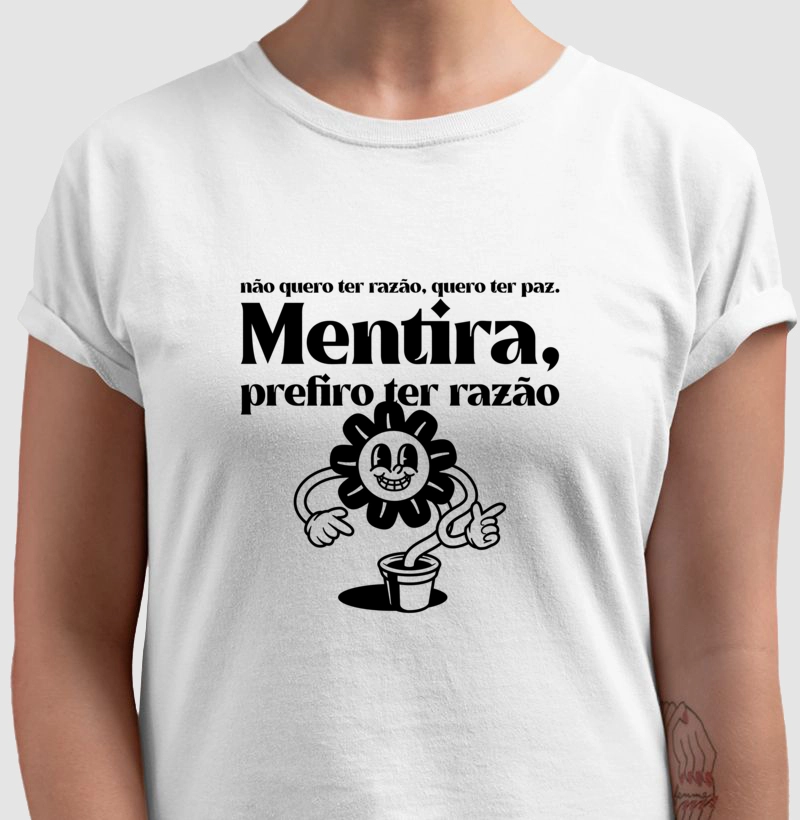  Camiseta: Prefiro ter razão