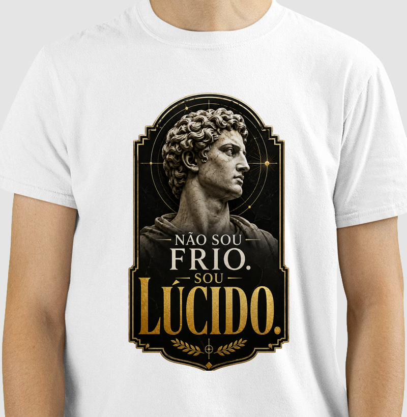 Não Sou Frio. Sou Lúcido