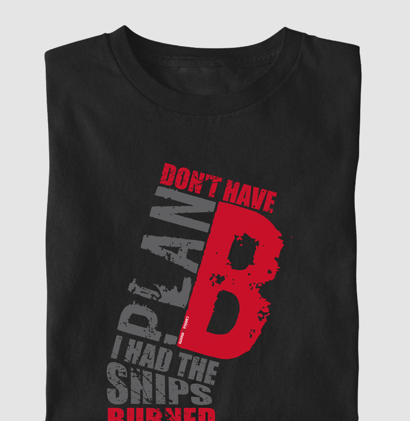 Camiseta Não há Plano B