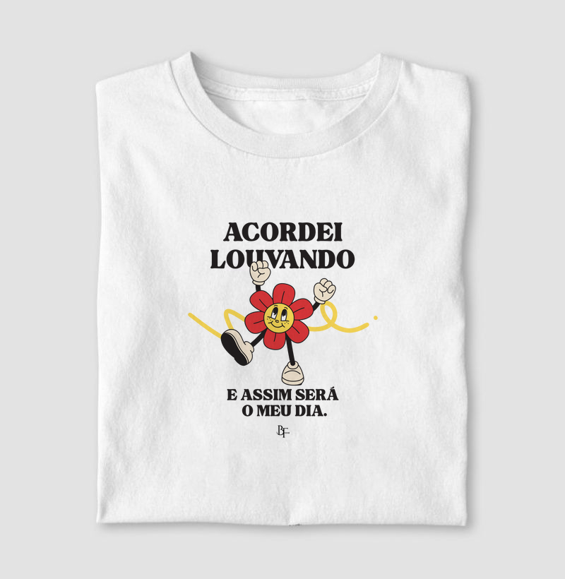 Acordei louvando e assim será o meu dia