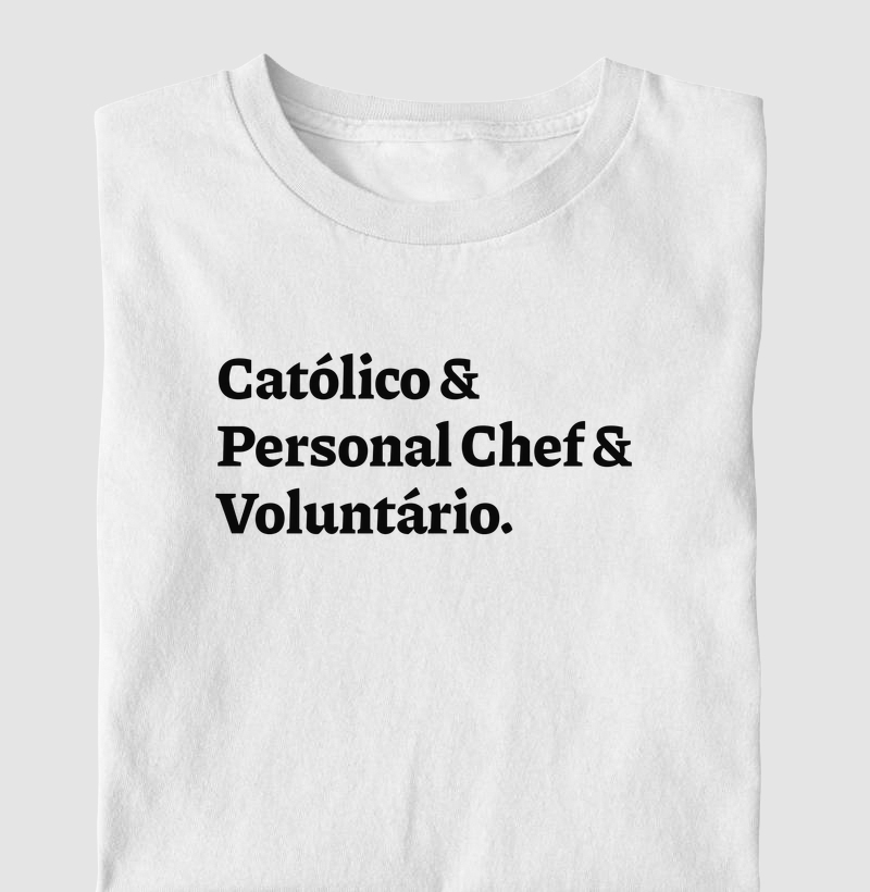 Católico & Personal Chef & Voluntário