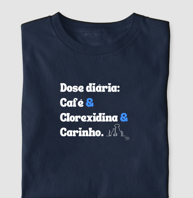 Dose Diária: Café & Clorexidina & Carinho
