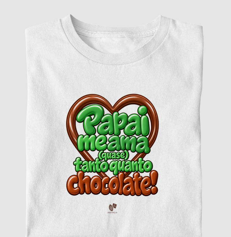 Papai me ama (quase) tanto quanto chocolate - Camiseta Infantil