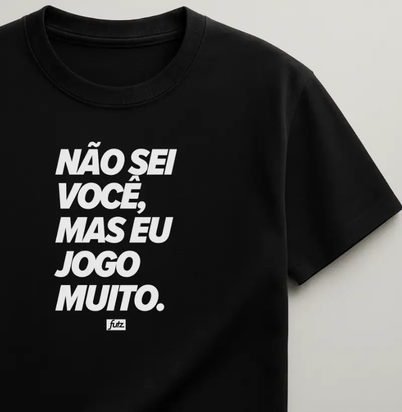 Não Sei Você Mas Eu Jogo Muito