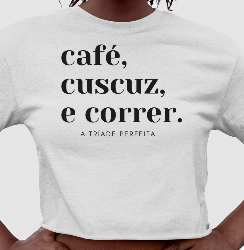 Cropped - Café, Cuscuz, e Correr
