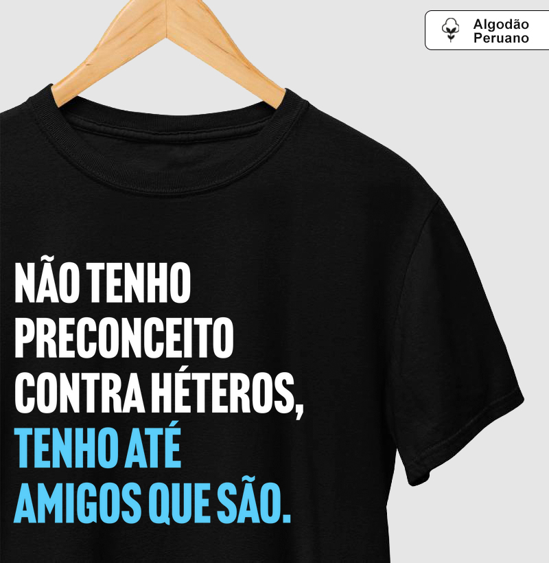 Tenho até amigos que são