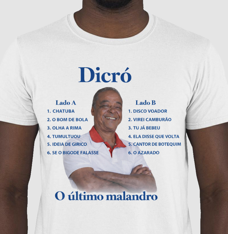 DICRÓ o Ultimo Malandro