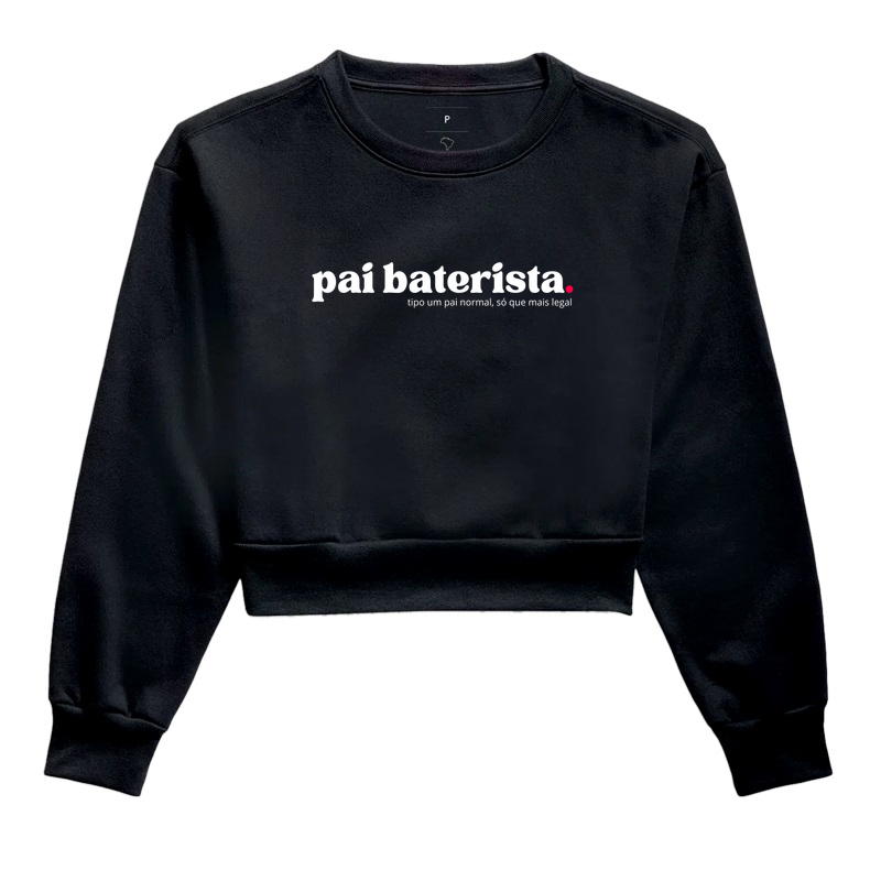 Pai baterista, só que mais legal - Cropped Moletom