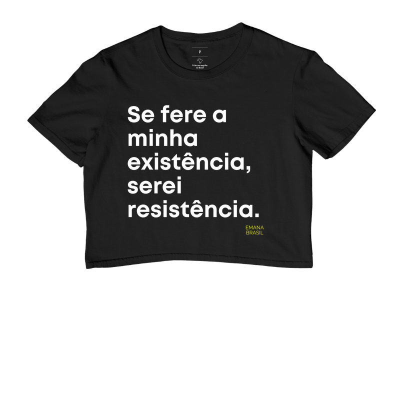Se fere a minha existência serei Resistência