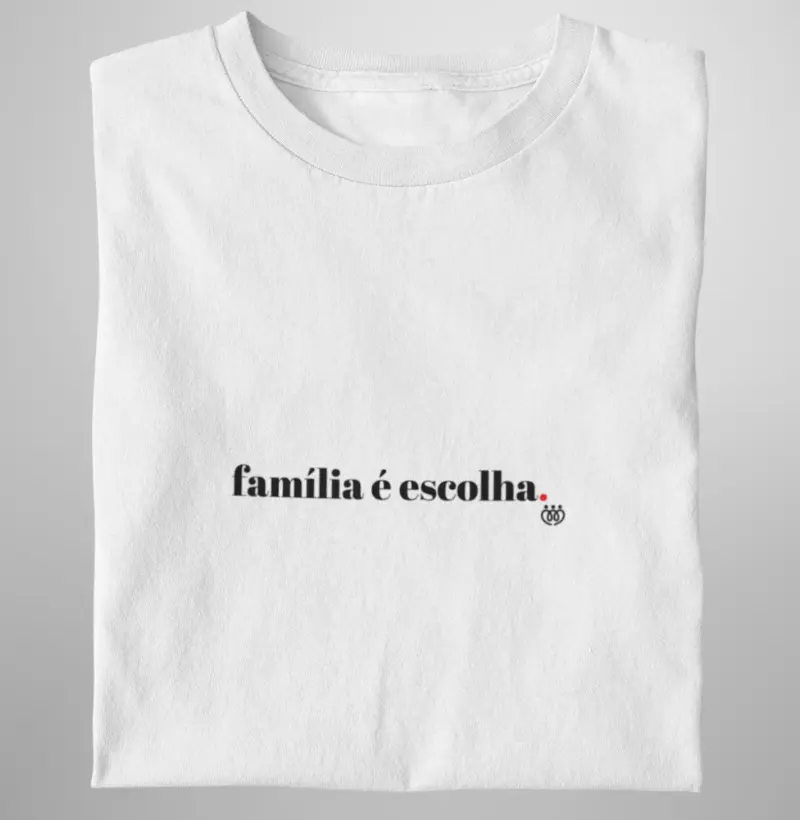Família é escolha