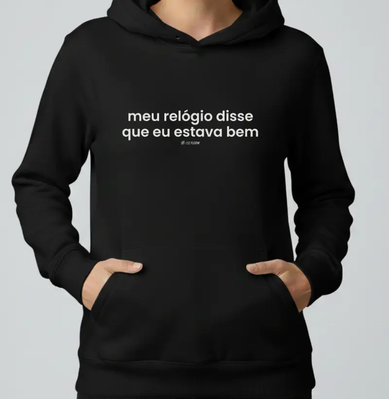 Hoodie Moletom Corrida - Meu Relógio Disse Que Eu Estava Bem