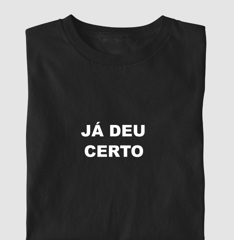 Já deu certo