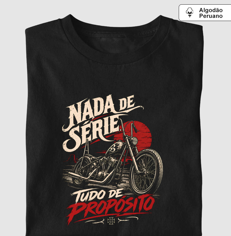 Nada de série - Camiseta Algodão Peruano