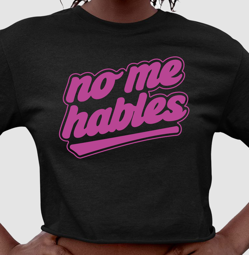 No Me Hables - Cropped