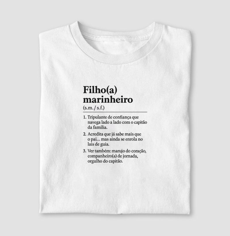 Camiseta de dia dos pais - Filho de marinheiro dicionário - Algodão 30.1 