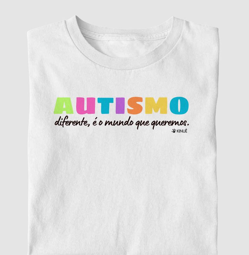 Autismo diferente é o mundo que queremos