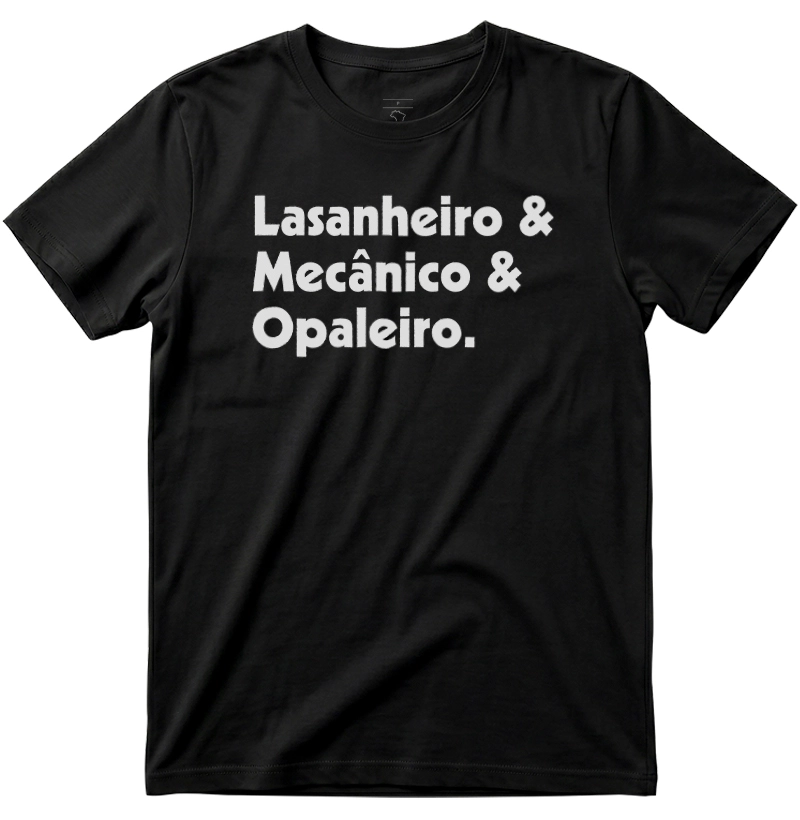 Lasanheiro & Mecânico & Opaleiro