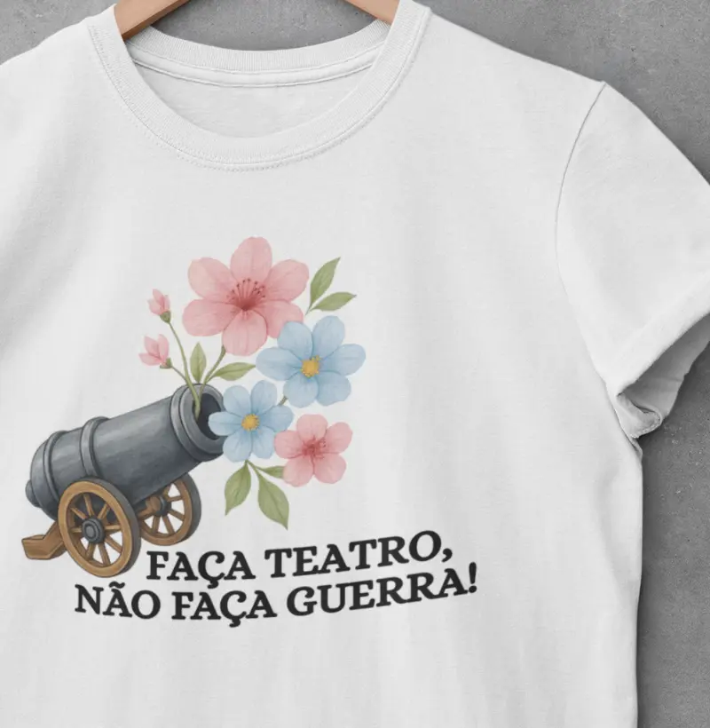 FAÇA TEATRO &  NÃO FAÇA GUERRA!