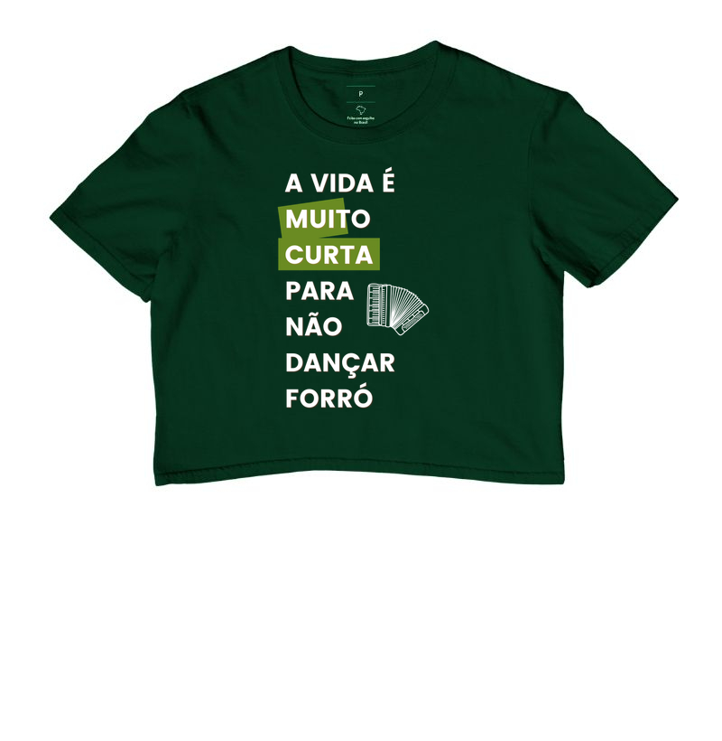 A vida é muito curta para não dançar forró