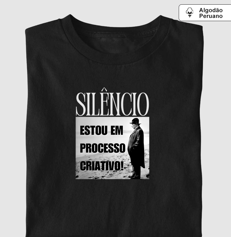 Silêncio. Estou em processo criativo!