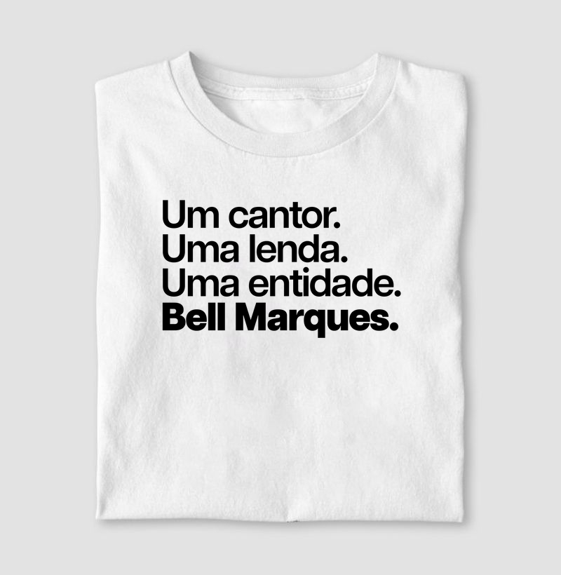 Camiseta Axé - Um Cantor. Uma Lenda. Uma Entidade. Bell Marques.