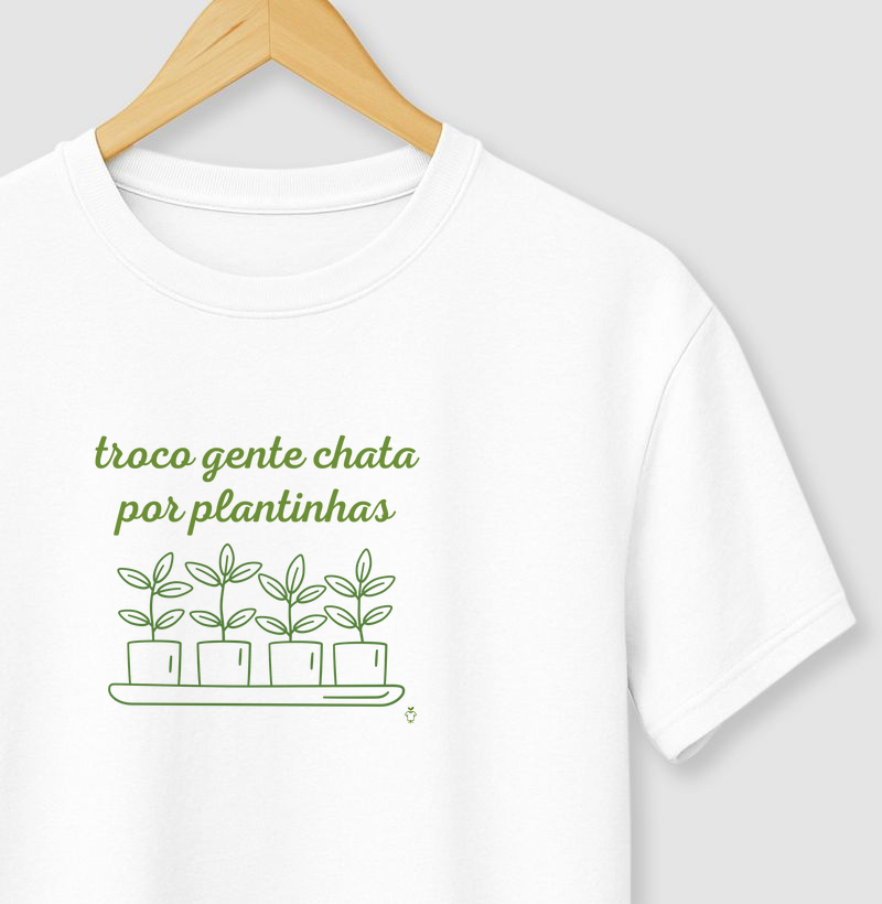 Troco gente chata por plantinhas