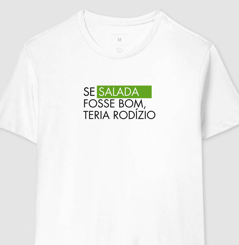 Se salada fosse bom ...