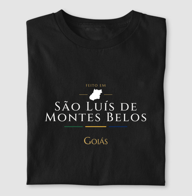 Feito em São Luís de Montes Belos GO - Camiseta