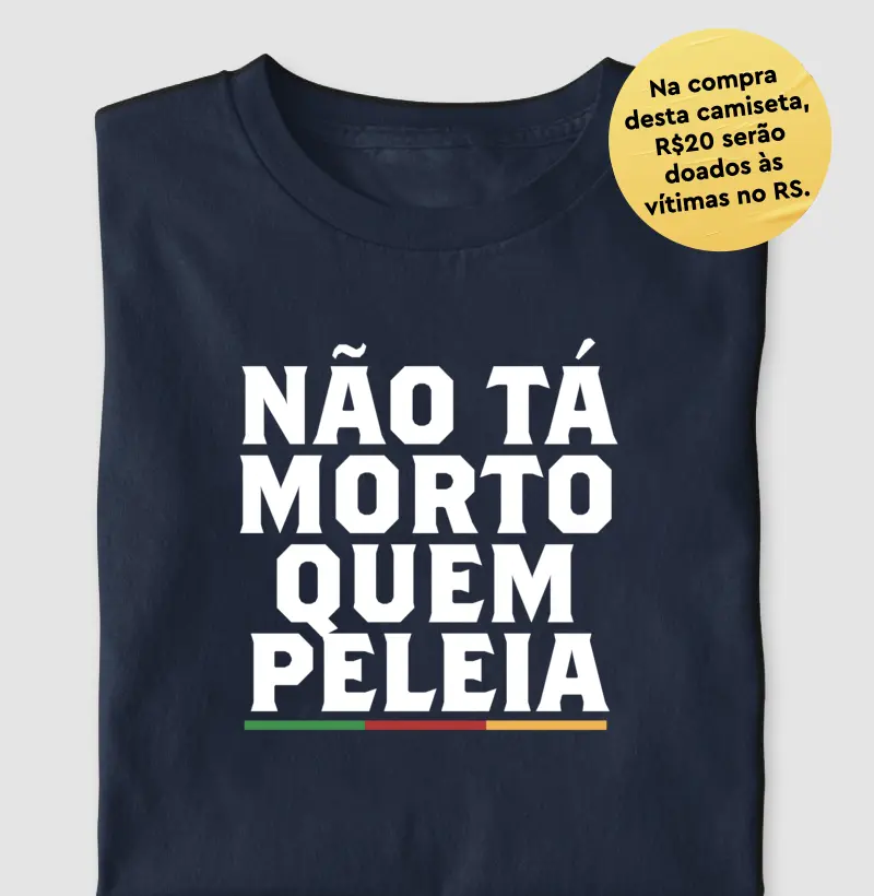 Não tá morto quem peleia