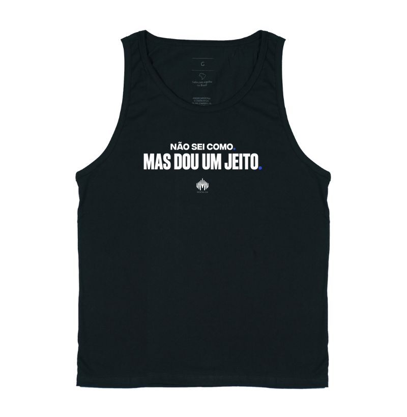 Não Sei Como Mas Dou Um Jeito - Regata