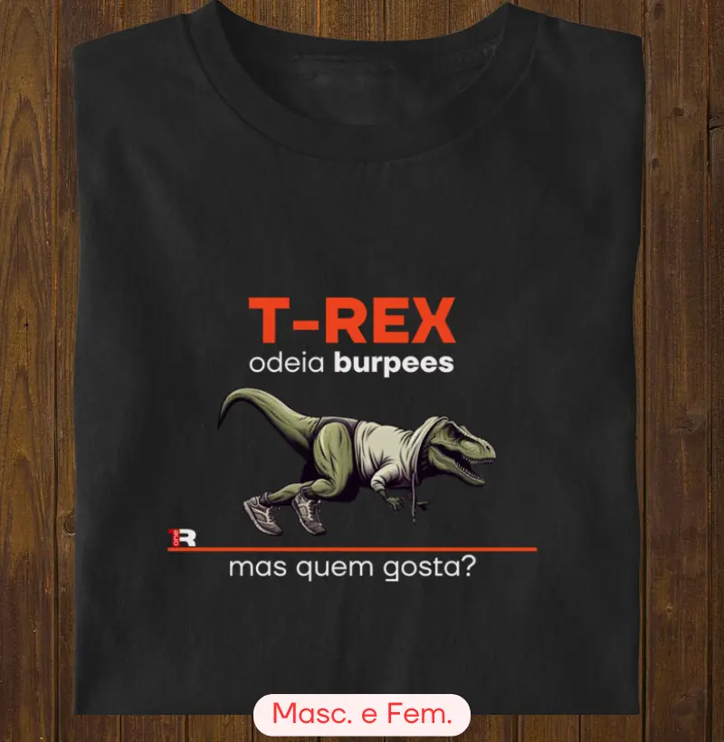T-Rex odeia burpees (Masc. e Fem.)