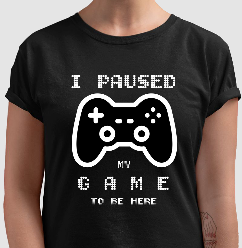 I Paused My Game To Be Here