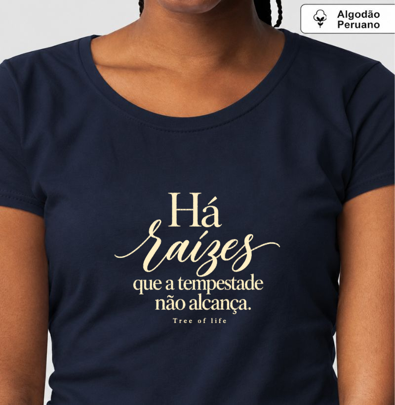 Há Raízes que a Tempestade Não Alcança | Tree of Life - Camiseta Algodão Peruano