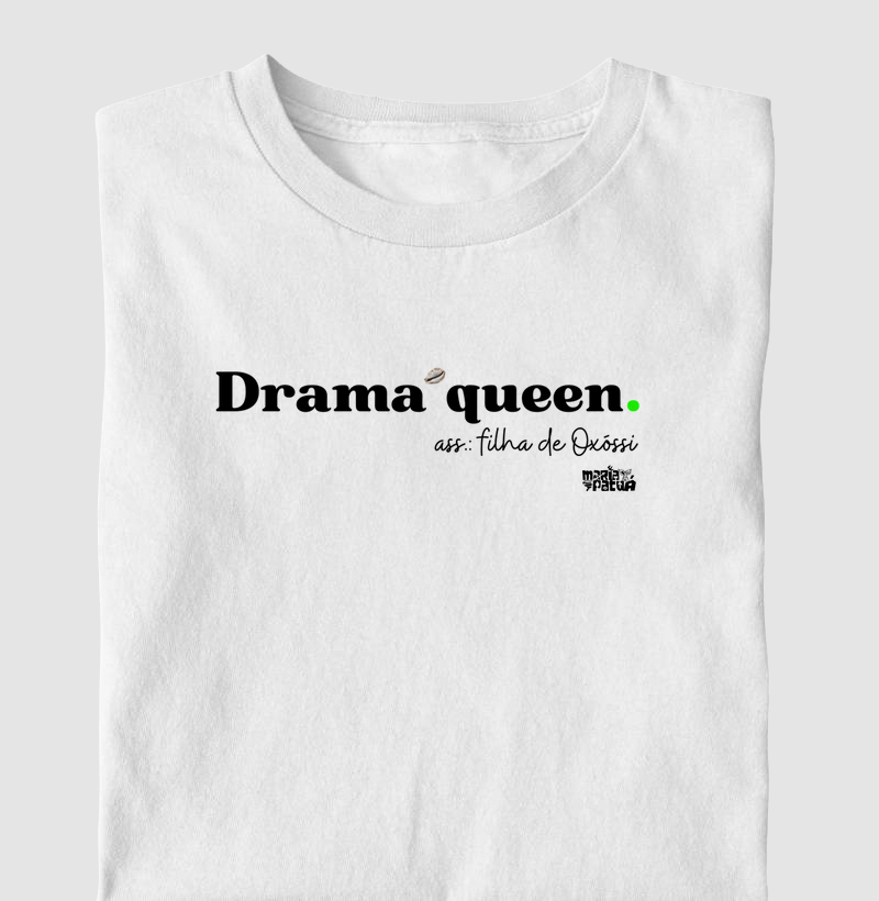 Drama Queen Filhas de Oxóssi Maria Patuá