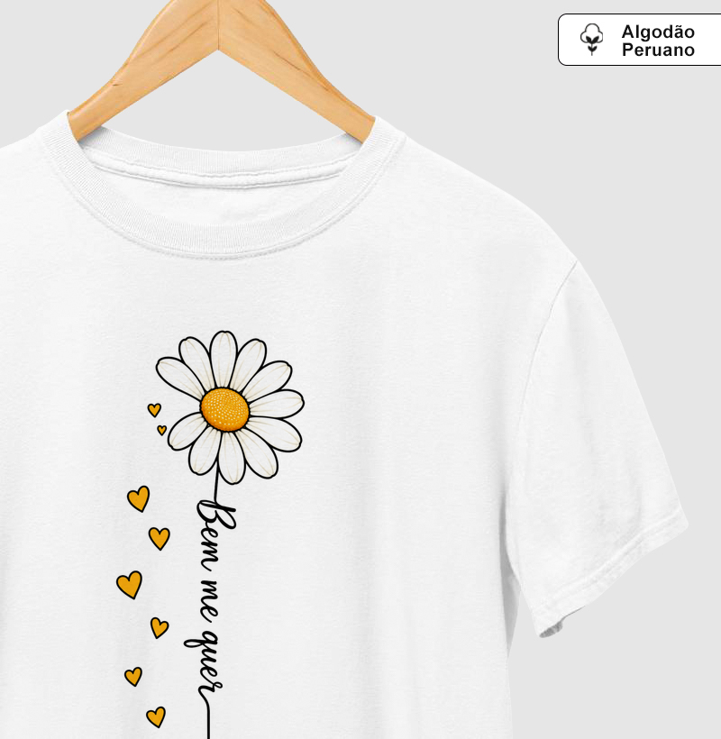 Camiseta Bem me quer