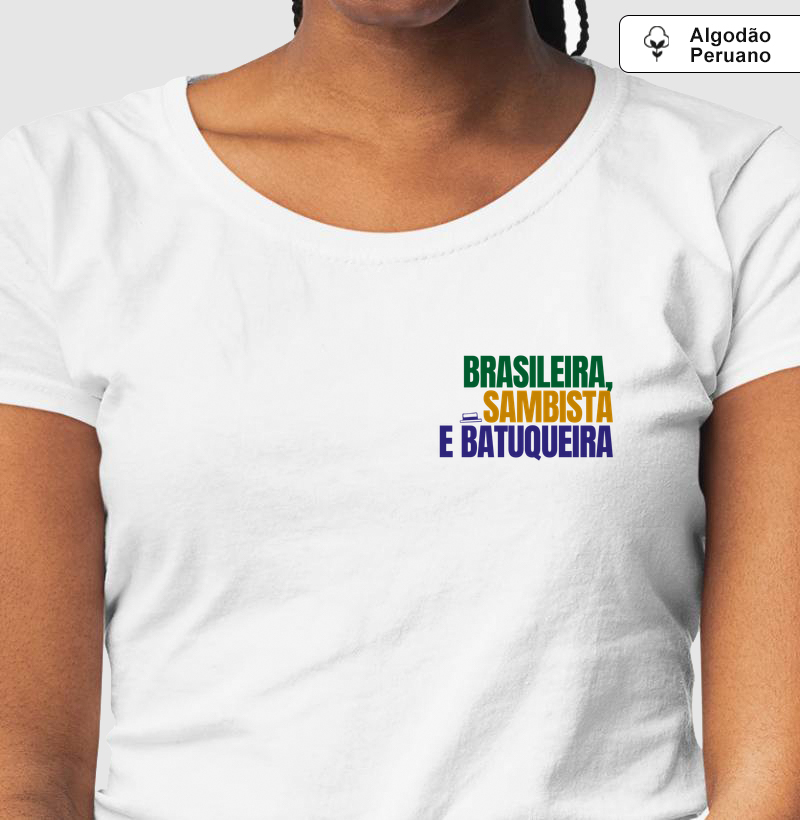 Brasileira, Sambista e Batuqueira