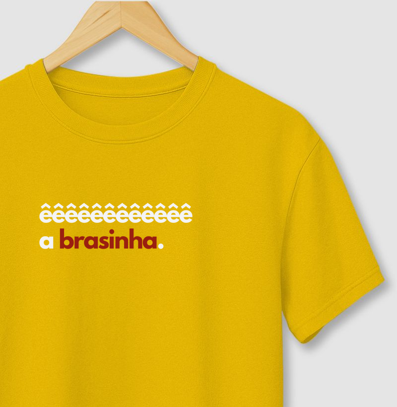 êêêêêêêêêêê a brasinha.