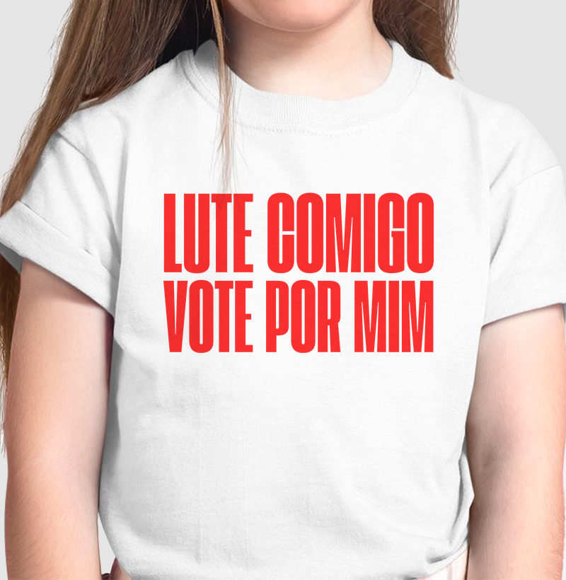 Lute comigo, vote por mim