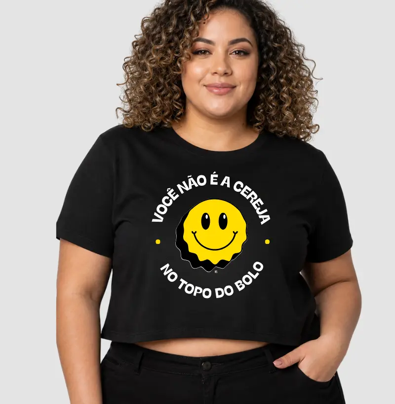 Cropped Você Não é a Cereja no Topo do Bolo 