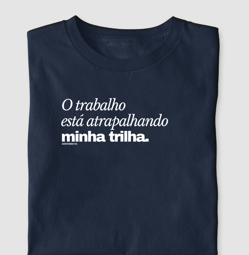 O trabalho está atrapalhando minha trilha