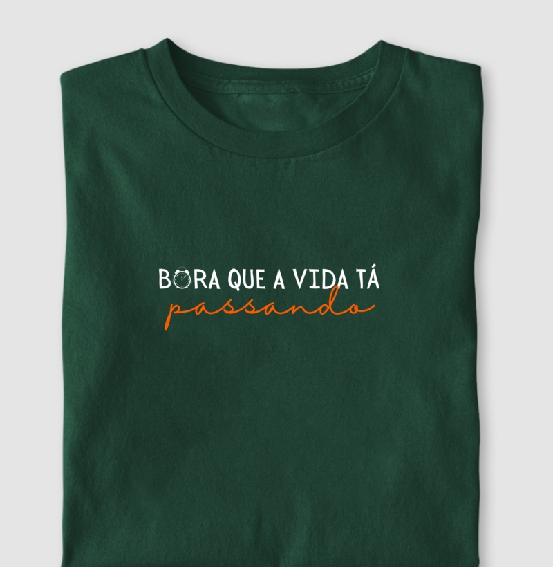 014A | Camiseta Bora que a Vida tá Passando