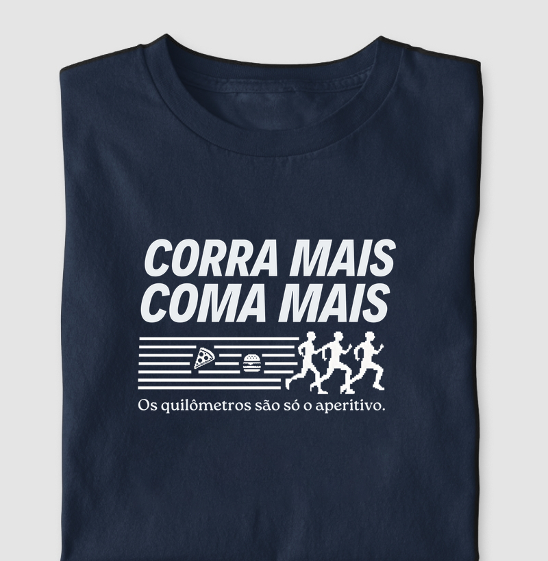 Corra mais, Coma mais