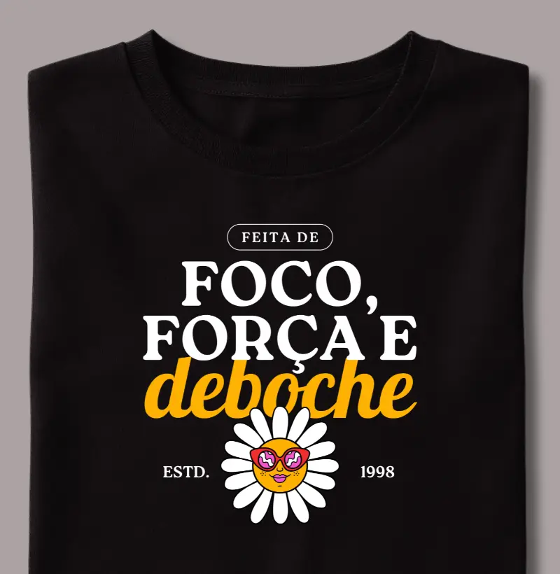 Foco, Força e Deboche