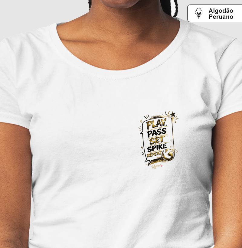 Camiseta Masculina, Feminina, Babylook e Unissex de Algodão Peruano Vôlei "Play Pass Set Spike Repeat"