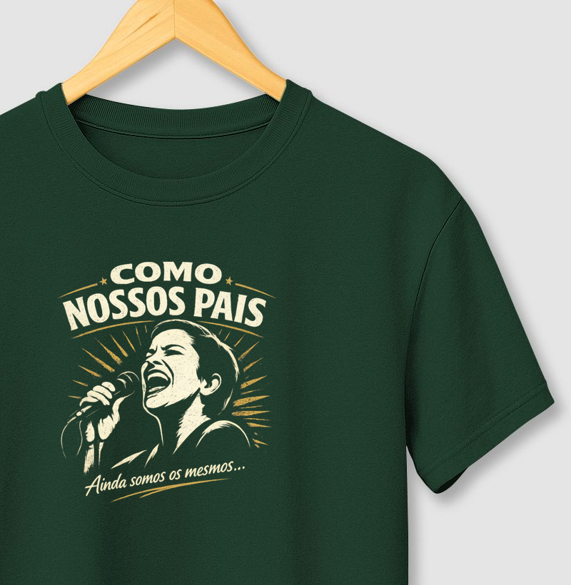 Camiseta Como Nossos Pais. Coleção Música. Masculina e Feminina. Algodão Premium..