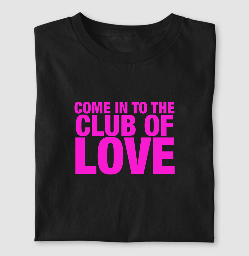 Come in to the club of love