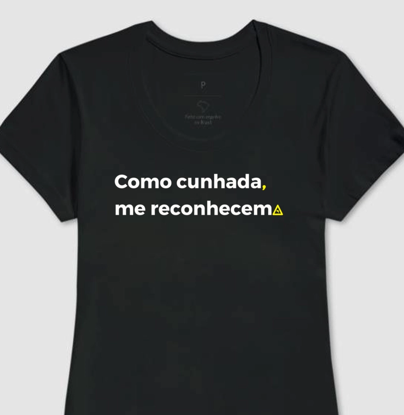 Camiseta Feminina Cunhada Reconhecida