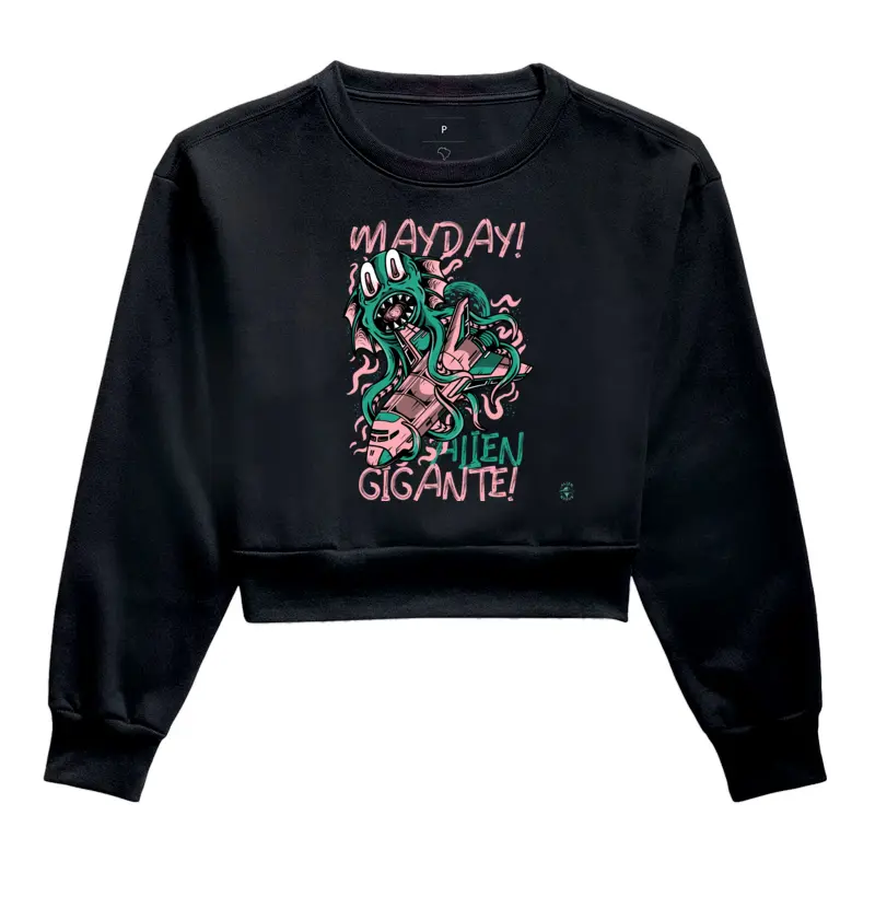 Cropped Moletom "MAYDAY! Alien gigante!"