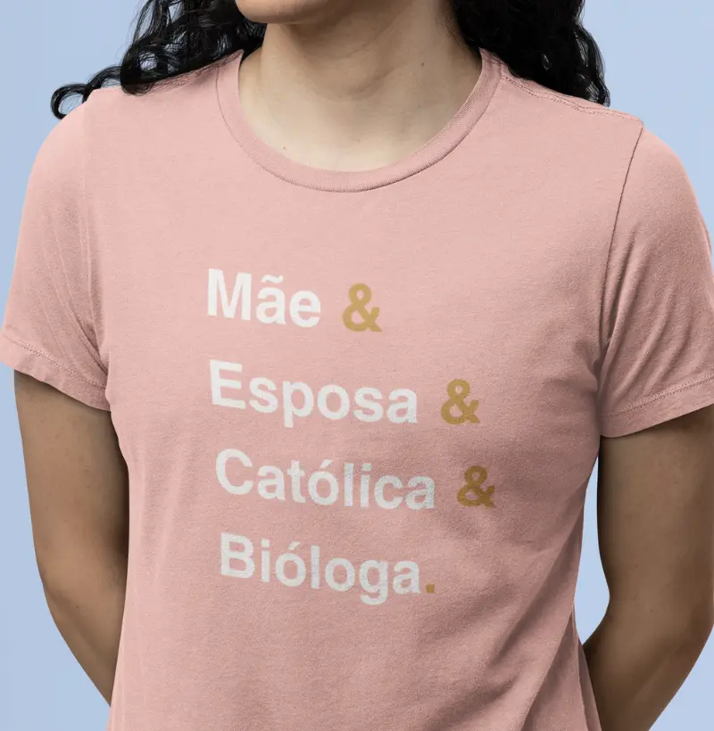 Mãe & Esposa & Católica & Bióloga